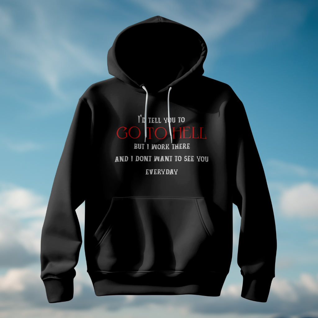 Unapologetically Unfiltered Hoodie (go to hell)