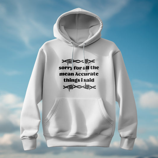 Unapologetically Unfiltered Hoodie (mean things)