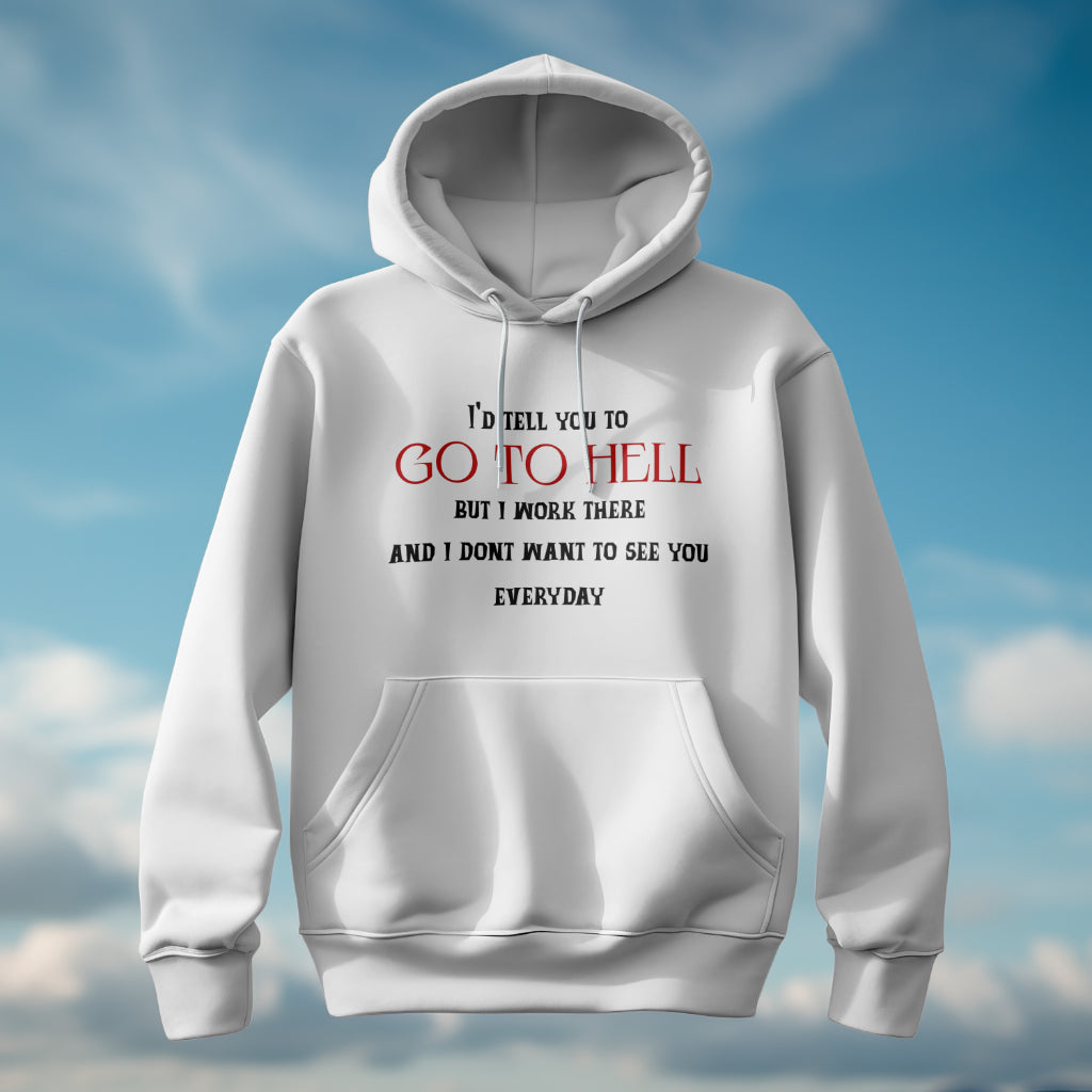 Unapologetically Unfiltered Hoodie (go to hell)